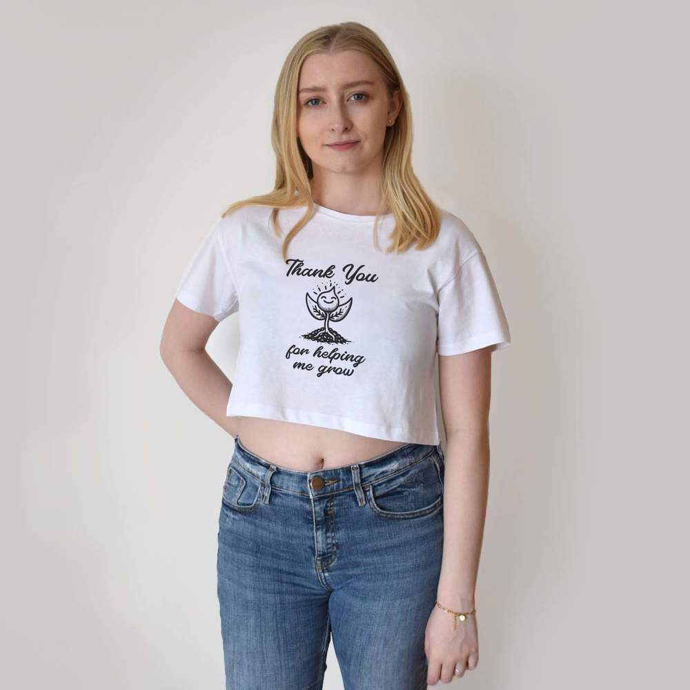 'Thank You For Helping Me Grow' Women's Cotton Crop Tops (CO048629)