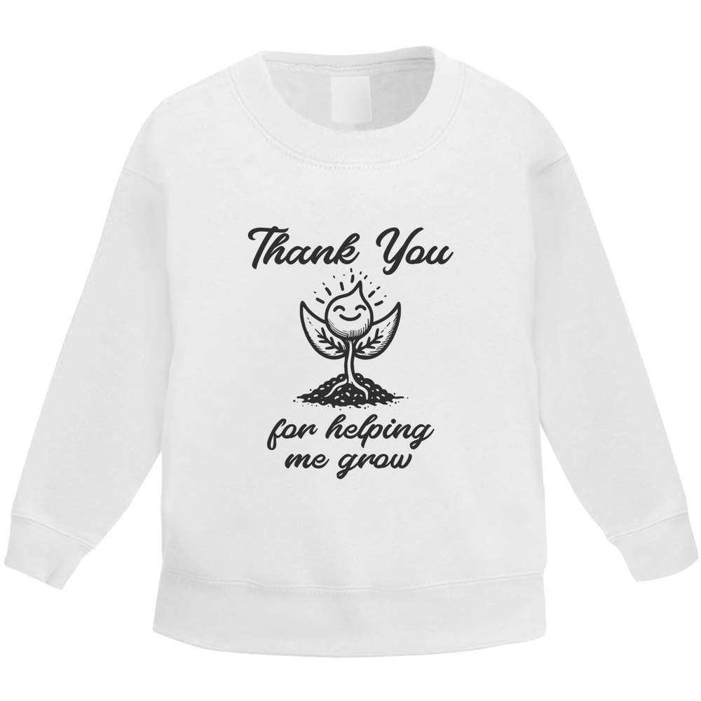 'Thank You For Helping Me Grow' Kid's Sweatshirt / Sweater / Jumper (KW048629)